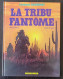 BLUEBERRY: La Tribu Fantome. Charlier, Giraud. Hachette. E.O. 1982 (TBE) - Blueberry
