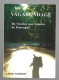 Vagabondage De Vézelay Aux Landes De Gascogne. Jacky COULBAULT. 2016. Dédicacé. - Sin Clasificación