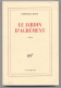 LE JARDIN D'AGRÉMENT - Dominique Rolin - Amie De Philippe Sollers - Autores Belgas