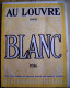 MODE . CATALOGUE MAGASINS AU LOUVRE PARIS ANNEE 1914. BLANC . LINGERIE . CORSETS . FEMMES HOMMES ENFANTS - Libros