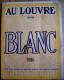 MODE . CATALOGUE MAGASINS AU LOUVRE PARIS ANNEE 1914. BLANC . LINGERIE . CORSETS . FEMMES HOMMES ENFANTS - Literature