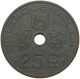 BELGIUM 25 CENTIMES 1943 #c075 0761 - 25 Centimos