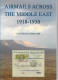 (LIV) AIRMAILS ACROSS THE MIDDLE EAST 1918-1930 - LAURENCE KIMPTON – 2015 - Filatelia E Storia Postale