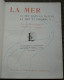 LA MER, LA MER DANS LA NATURE, LA MER ET L'HOMME, Par G. CLERC-RAMPAL, Editions LAROUSSE SD Vers 1920 - Encyclopédies