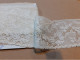 DENTELLE Ancienne GALON Bordure / 2.70 M X.5.6 Cm  De Large / COUTURE MERCERIE - Dentelles Et Tissus