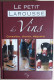 Livre - Le Petit Larousse Des Vins - Connaître, Choisir, Déguster - Ed 2008 - Dictionnaires