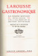 Ancien Larousse Gastronomique (Édition 1938) Par Prosper Montagné Et Le Dr. Gottschalk (1088 Pages) - Dictionnaires