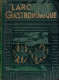 Ancien Larousse Gastronomique (Édition 1938) Par Prosper Montagné Et Le Dr. Gottschalk (1088 Pages) - Dictionnaires