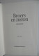 BROERS EN ZUSSEN Roman Door Axel Bouts °Kortrijk - Ouders Gestorven - Maskers Vallen Af Bij De Bespreking Van De Erfenis - Literatuur