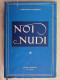 Noi Nudi Rime Con Autografo Di Giovanni Pandozy Corso Editore Roma 1954 - Tales & Short Stories
