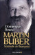 Martin Buber Sentinelle De L'humanité - Dédicacé Par L'auteur. - Bourel Dominique - 2015 - Livres Dédicacés