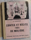 CONTES ET RECITS TIRES DE MOLIERE Les Précieuses Ridicules L'école Des Femmes Le Misanthrope Le Tartufe L'Avare ... - Auteurs Français