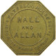 GREAT BRITAIN TOKEN  TOKEN HALL AND ALLAN WATERLOO HOUSE #a033 0849 - Other & Unclassified