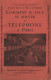 Comment Il Faut Se Servir Du Telephone A Paris - 1927 - 48 Pages - Andere & Zonder Classificatie