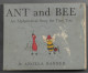 ANT And BEE -Angela BANNER -An Alphabetical Story For Tiny Tots- Edmund Ward - School Books