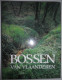 BOSSEN Van VLAANDEREN Een Ecologische Studie Guido Tack Paul Van Den Bremt Martin Hermy Foto Georges Charlier Natuur Bos - Altri & Non Classificati