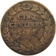 FRANCE 5 CENTIMES AN 5 I  #s013 0089 - 5 Centimes