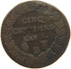 FRANCE 5 CENTIMES AN 5 B  #c032 0513 - 5 Centimes