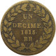 FRANCE DECIME 1815 BB LOUIS XVIII. (1814, 1815-1824) #t137 0533 - Other & Unclassified