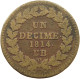 FRANCE DECIME 1814 BB LOUIS XVIII. (1814, 1815-1824) #t058 0015 - Sonstige & Ohne Zuordnung