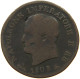 ITALY STATES NAPOLEON I. CENTESIMO 1808 B Napoleon I. (1804-1814, 1815) #t140 0599 - Napoleonic