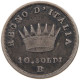 ITALY STATES NAPOLEON I. 10 SOLDI 1813 B Napoleon I. (1804-1814, 1815) #t097 0361 - Napoleonic