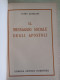 Il Messaggio Sociale Degli Apostoli Igino Giordani 1938 Appartenuto A Ministro Del Governo Dini - Religión