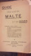 VERS 1910 GUIDE DES ILES DE MALTE ET DE GOZO PLAN NOMBREUSES PUB HISTORIQUE VALLETTA CHEVALIERS ST JEAN ORDRE... - 1901-1940