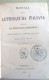 Manuale Della Letteratura Italiana Compilato Da Francesco Ambrosoli 1882 - Con Autografo Di Un Consigliere Di Stato - Old Books