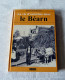 Livre : La Vie D'autrefois Dans Le Béarn - Midi-Pyrénées