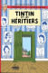 Tintin Et Les Héritiers. Hugues Dayez. Hergé. Epuisé. - Hergé