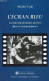 L'écran Bleu - La Représentation Des Ouvriers Dans Le Cinéma Français - Collection études - Nouvelle édition Revue Et Au - Livres Dédicacés