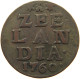 NETHERLANDS ZEELAND DUIT 1760  #MA 067805 - Provincial Coinage