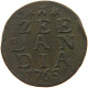 NETHERLANDS ZEELAND DUIT 1765  #MA 067809 - Provincial Coinage