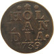 NETHERLANDS HOLLAND DUIT 1739  #MA 100981 - Provincial Coinage