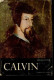 Calvin, L'homme Que Dieu A Dompte + Envoi De L'auteur - CADIER JEAN - 1958 - Livres Dédicacés