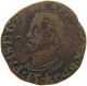 SPANISH NETHERLANDS DUIT GIGOT 1594 FELIPE II. MAASTRICHT #MA 021802 - Spanish Netherlands