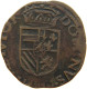 SPANISH NETHERLANDS DUIT GIGOT 1594 FELIPE II. MAASTRICHT #MA 021802 - Spanische Niederlande