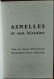 ASNELLES Et Son Histoire - Texte : Gérard Pouchain - Photographies : Pierre Touraine - Calvados (14) - Normandie - Normandie