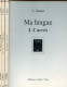 Ma Langue - 3 Volumes - Volume 1 : Carrés - Volume 2 : Calligrammes - Volume 3 : Donne - Collection Niok. - C.Tarkos - 2 - Autres & Non Classés