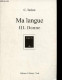 Ma Langue - 3 Volumes - Volume 1 : Carrés - Volume 2 : Calligrammes - Volume 3 : Donne - Collection Niok. - C.Tarkos - 2 - Autres & Non Classés
