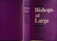 BISHOP AT LARGE BY PETER ANSON 1964 - 593 BLZ - 22.5 X 14.5 CM - PRACHTIGE STAAT - Bibbia, Cristianesimo