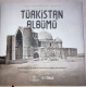Turkestan Album Turkic World In The Yıldız Palace Photography Collection Ottoman, - Asiatica