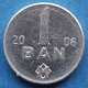 MOLDOVA - 1 Ban 2006 KM# 1 Republic (1991) - Edelweiss Coins - Moldavië