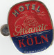 ETIQUETA - STICKER - LUGGAGE LABEL  HOTEL ATLANTIC --ORO--- KOLN  ALEMANIA - ALLEMAGNE - DEUTSCHLAND - Etiquetas De Hotel