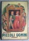 Luisa Alcott - Piccoli Uomini - Riduzione Di Brunetto Landi - Viglongo 1948 - Kinder Und Jugend