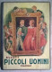 Luisa Alcott - Piccoli Uomini - Riduzione Di Brunetto Landi - Viglongo 1948 - Niños Y Adolescentes