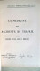 Etudes Professionnelles La Médecine Des Accidents Du Travail Libraire De Monde Medical 1920 - Sciences