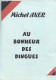 Au Bonheur Des Dingues - Dédicacé Par L'auteur. - Aner Michel - 0 - Livres Dédicacés