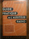 GUIDE PRATIQUE DE L'AUDITEUR RADIO Par U. ZELBSTEIN - Audio-Visual